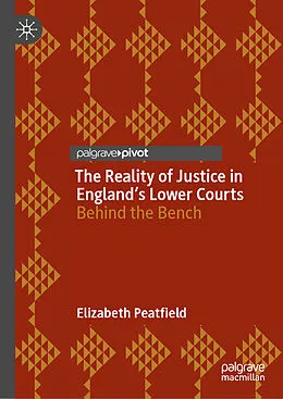 E-Book (pdf) The Reality of Justice in England's Lower Courts von Elizabeth Peatfield