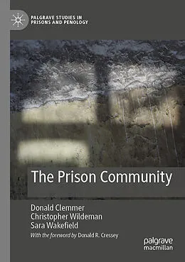 E-Book (pdf) The Prison Community von Donald Clemmer, Christopher Wildeman, Sara Wakefield