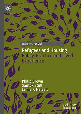 E-Book (pdf) Refugees and Housing von Philip Brown, Santokh Gill, Jamie P. Halsall