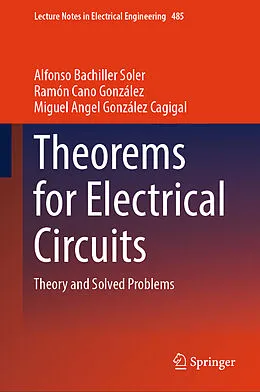 E-Book (pdf) Theorems for Electrical Circuits von Alfonso Bachiller Soler, Ramón Cano González, Miguel Angel González Cagigal