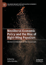 E-Book (pdf) Neoliberal Economic Policy and the Rise of Right-Wing Populism von 