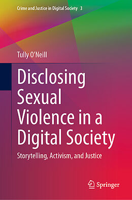 Livre Relié Disclosing Sexual Violence in a Digital Society de Tully O&apos;Neill