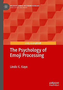 Livre Relié The Psychology of Emoji Processing de Linda K. Kaye