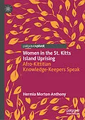 E-Book (pdf) Women in the St. Kitts Island Uprising von Hermia Morton Anthony