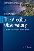 E-Book (pdf) The Arecibo Observatory: A History of Innovation and Discovery von Donald Campbell