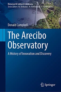 E-Book (pdf) The Arecibo Observatory: A History of Innovation and Discovery von Donald Campbell