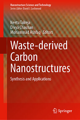 Livre Relié Waste-derived Carbon Nanostructures de Neetu Talreja, Divya Chauhan, Mohammad Ashfaq