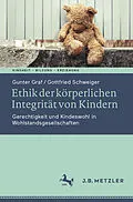 E-Book (pdf) Ethik der körperlichen Integrität von Kindern von Gunter Graf, Gottfried Schweiger
