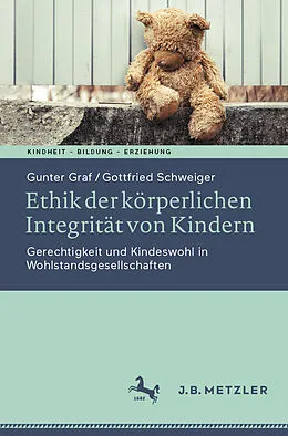 E-Book (pdf) Ethik der körperlichen Integrität von Kindern von Gunter Graf, Gottfried Schweiger
