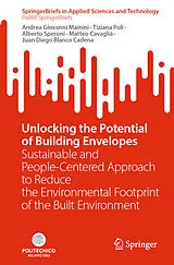 E-Book (pdf) Unlocking the Potential of Building Envelopes von Andrea Giovanni Mainini, Tiziana Poli, Alberto Speroni