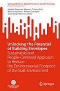 E-Book (pdf) Unlocking the Potential of Building Envelopes von Andrea Giovanni Mainini, Tiziana Poli, Alberto Speroni