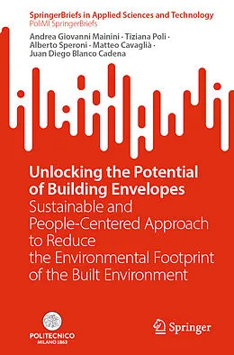 E-Book (pdf) Unlocking the Potential of Building Envelopes von Andrea Giovanni Mainini, Tiziana Poli, Alberto Speroni