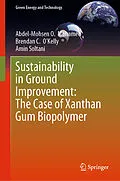 E-Book (pdf) Sustainability in Ground Improvement: The Case of Xanthan Gum Biopolymer von Abdel-Mohsen O. Mohamed, Brendan C. O'Kelly, Amin Soltani