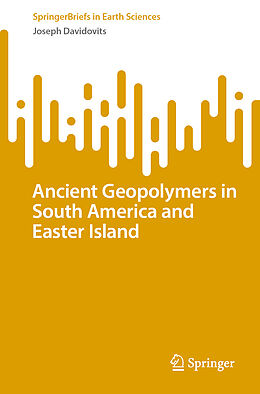 Couverture cartonnée Ancient Geopolymers in South America and Easter Island de Joseph Davidovits