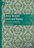 E-Book (pdf) Anne Brontë and Lord Byron von Jessica Lewis