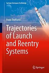 Fester Einband Trajectories of Launch and Reentry Systems von Paolo Teofilatto