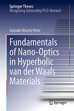 Livre Relié Fundamentals of Nano-Optics in Hyperbolic van der Waals Materials de Gonzalo Álvarez Pérez