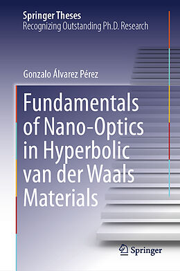 eBook (pdf) Fundamentals of Nano-Optics in Hyperbolic van der Waals Materials de Gonzalo Álvarez Pérez