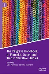 E-Book (pdf) The Palgrave Handbook of Feminist, Queer and Trans* Narrative Studies von 