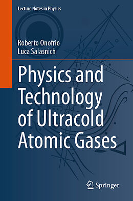 Kartonierter Einband Physics and Technology of Ultracold Atomic Gases von Roberto Onofrio, Luca Salasnich