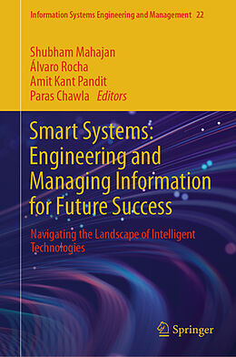 Livre Relié Smart Systems: Engineering and Managing Information for Future Success de 