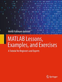 E-Book (pdf) MATLAB Lessons, Examples, and Exercises von Mehdi Rahmani-Andebili