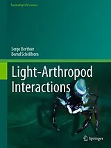 Fester Einband Light-Arthropod Interactions von Serge Berthier, Bernd Schöllhorn