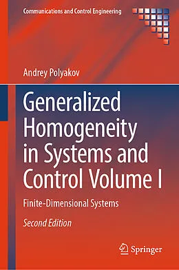 E-Book (pdf) Generalized Homogeneity in Systems and Control Volume I von Andrey Polyakov