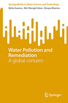 Couverture cartonnée Water Pollution and Remediation de Neha Saxena, Md. Merajul Islam, Deepa Sharma