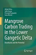 E-Book (pdf) Mangrove Carbon Trading in the Lower Gangetic Delta von Abhijit Mitra, Sufia Zaman, Prosenjit Pramanick