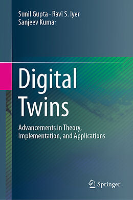 Livre Relié Digital Twins de Sunil Gupta, Ravi S. Iyer, Sanjeev Kumar