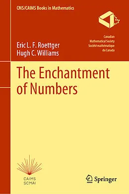 E-Book (pdf) The Enchantment of Numbers von Eric L. F. Roettger, Hugh C. Williams