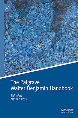 Livre Relié The Palgrave Walter Benjamin Handbook de 