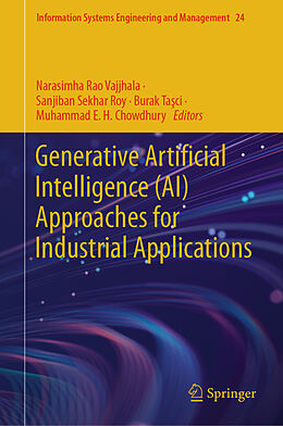 Livre Relié Generative Artificial Intelligence (AI) Approaches for Industrial Applications de 