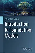 E-Book (pdf) Introduction to Foundation Models von Pin-Yu Chen, Sijia Liu