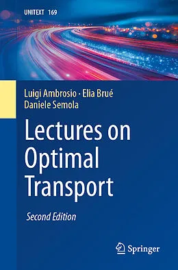 E-Book (pdf) Lectures on Optimal Transport von Luigi Ambrosio, Elia Brué, Daniele Semola