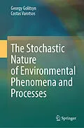 E-Book (pdf) The Stochastic Nature of Environmental Phenomena and Processes von Georgy Golitsyn, Costas Varotsos