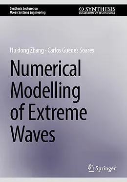 E-Book (pdf) Numerical Modelling of Extreme Waves von Huidong Zhang, Carlos Guedes Soares