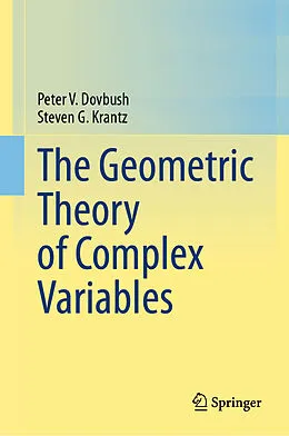 E-Book (pdf) The Geometric Theory of Complex Variables von Peter V. Dovbush, Steven G. Krantz