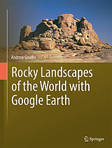 Livre Relié Rocky Landscapes of the World with Google Earth de Andrew Goudie