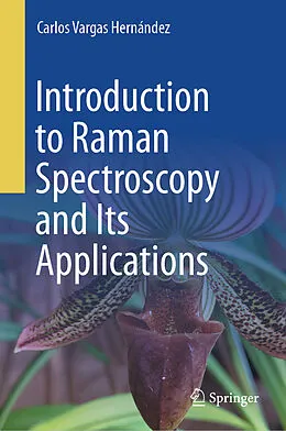 E-Book (pdf) Introduction to Raman Spectroscopy and Its Applications von Carlos Vargas Hernández