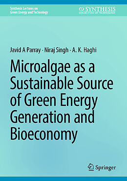 Livre Relié Microalgae as a Sustainable Source of Green Energy Generation and Bioeconomy de Javid A Parray, Niraj Singh, A. K. Haghi