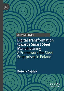 E-Book (pdf) Digital Transformation towards Smart Steel Manufacturing von Bozena Gajdzik