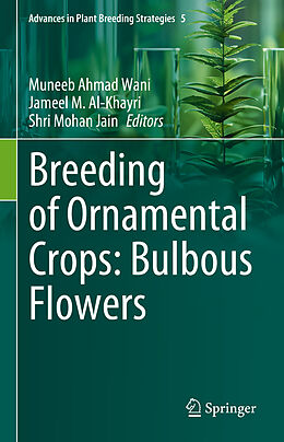 Livre Relié Breeding of Ornamental Crops: Bulbous Flowers de Muneeb Ahmad Wani