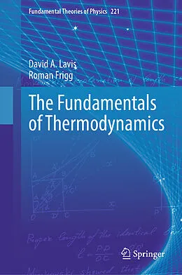 E-Book (pdf) The Fundamentals of Thermodynamics von David A. Lavis, Roman Frigg