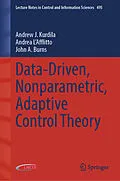E-Book (pdf) Data-Driven, Nonparametric, Adaptive Control Theory von Andrew J. Kurdila, Andrea L'Afflitto, John A. Burns