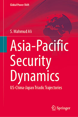 Livre Relié Asia-Pacific Security Dynamics de S. Mahmud Ali