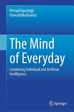 E-Book (pdf) The Mind of Everyday von Petraq Papajorgji, Howard Moskowitz