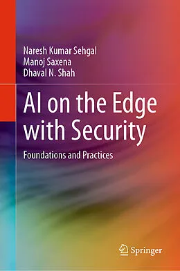 E-Book (pdf) AI on the Edge with Security von Naresh Kumar Sehgal, Manoj Saxena, Dhaval N. Shah