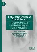 E-Book (pdf) Global Value Chains and Competitiveness von José Pla- Barber, Andrea Pallás- Rocafull, Ana Botella- Andreu